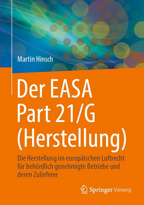 Der EASA Part 21/G (Herstellung) - Martin Hinsch