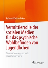 Vermittlerrolle der sozialen Medien für das psychische Wohlbefinden von Jugendlichen - Ashwini Kothambikar