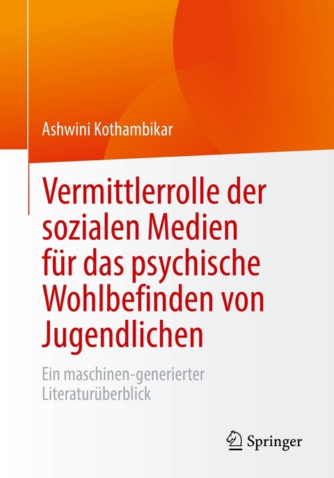 Vermittlerrolle der sozialen Medien für das psychische Wohlbefinden von Jugendlichen - Ashwini Kothambikar