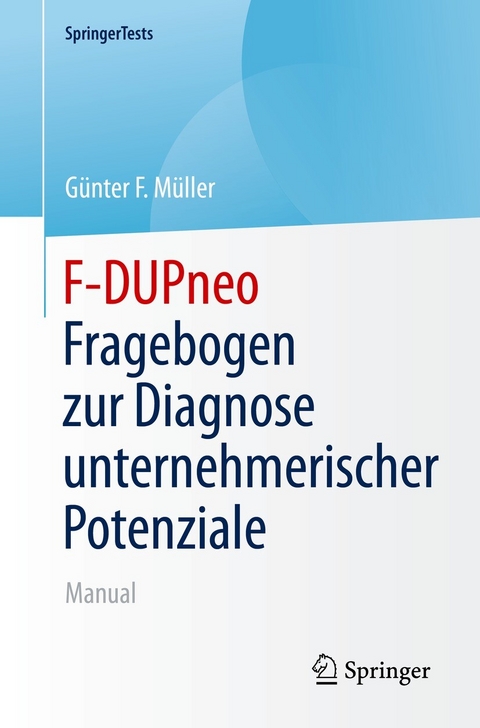 F-DUPneo - Fragebogen zur Diagnose unternehmerischer Potenziale - Günter F. Müller