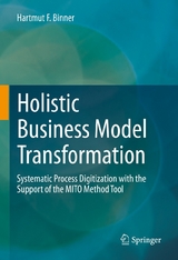 Holistic Business Model Transformation - Hartmut F. Binner