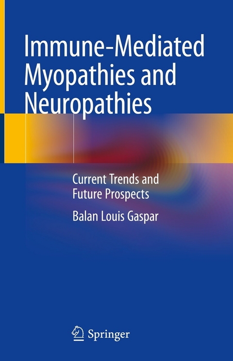 Immune-Mediated Myopathies and Neuropathies - Balan Louis Gaspar