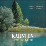 Kärnten - Ingeborg Bachmann, Hubert Leischner