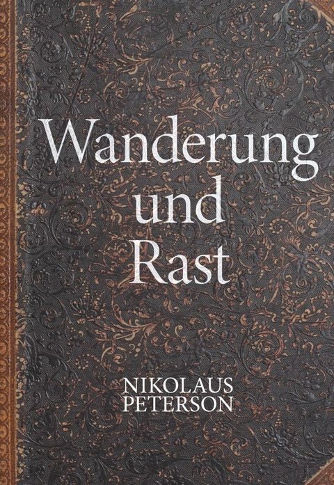 Wanderung und Rast -  Nikolaus Peterson