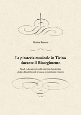 La pirateria musicale in Ticino durante il Risorgimento - Florian Bassani