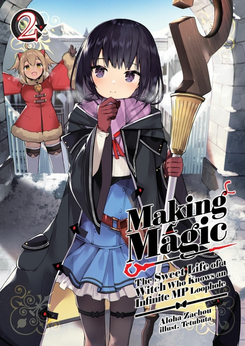 Making Magic: The Sweet Life of a Witch Who Knows an Infinite MP Loophole Volume 2 - Aloha Zachou