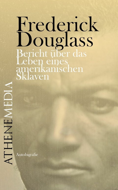 Bericht über das Leben eines amerikanischen Sklaven -  Frederick Douglass