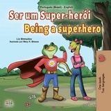 Ser um Super-herói Being a Superhero - Liz Shmuilov,  KidKiddos Books