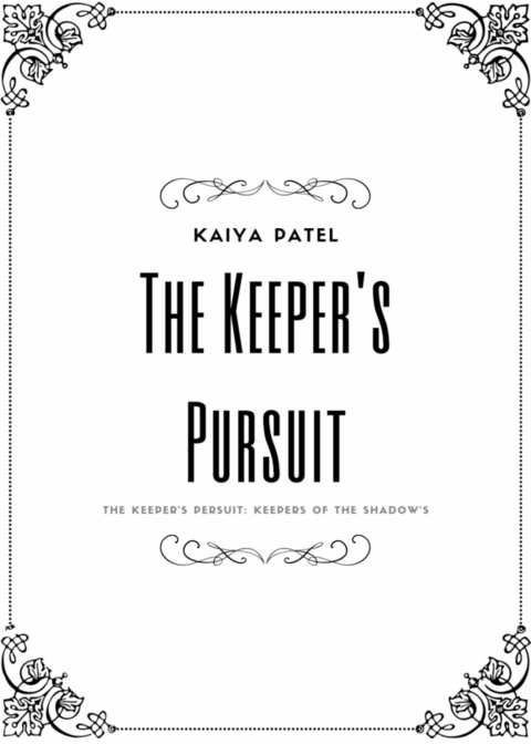 The Keeper's Pursuit - Kaiya Patel