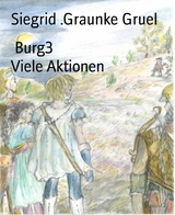 Burg3                          Viele Aktionen - Siegrid .Graunke Gruel