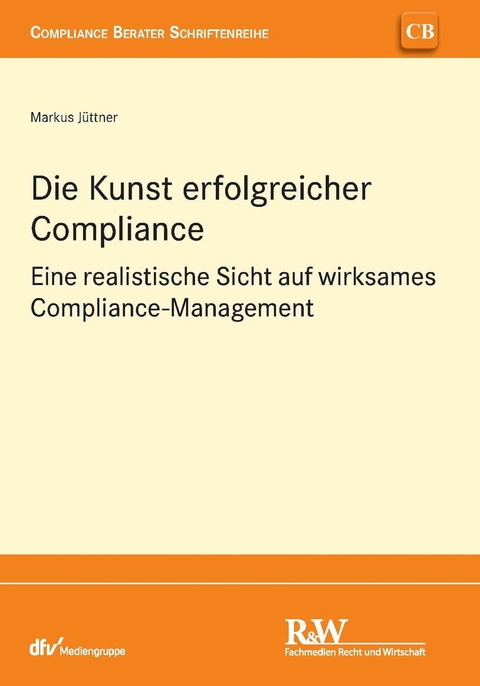 Die Kunst erfolgreicher Compliance - Markus Jüttner