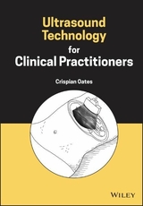 Ultrasound Technology for Clinical Practitioners -  Crispian Oates