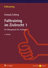 Falltraining im Zivilrecht 1 - Dieter Schwab, Martin Löhnig