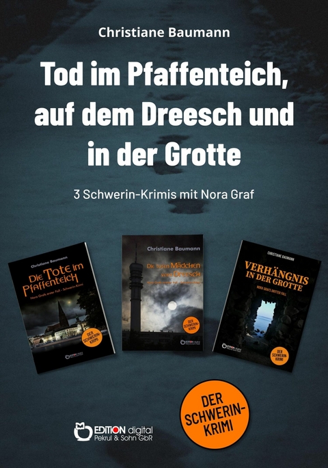 Tod im Pfaffenteich, auf dem Dreesch und in der Grotte - Christiane Baumann