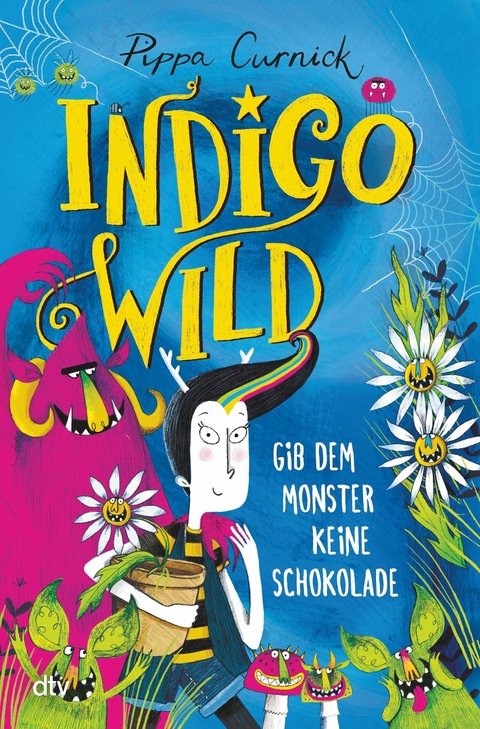 Indigo Wild - Gib dem Monster keine Schokolade -  Pippa Curnick