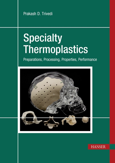 Specialty Thermoplastics - Prakash D. Trivedi