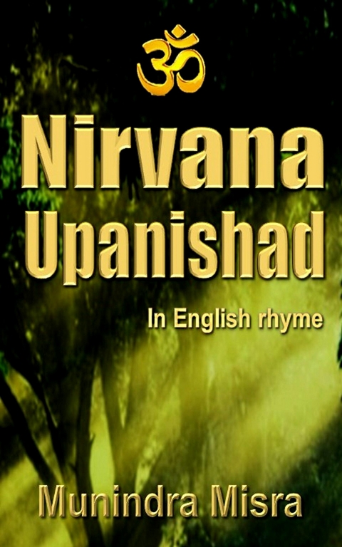 Nirvana Upanishad -  Munindra Misra