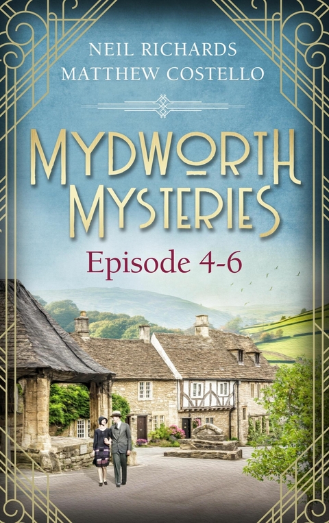 Mydworth Mysteries - Episode 4-6 - Matthew Costello, Neil Richards