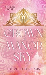 The Crown of Manor Sky - Skyler Rose