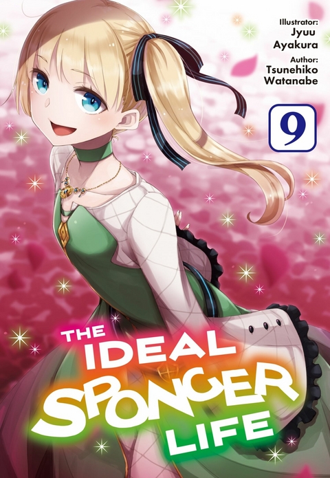 The Ideal Sponger Life: Volume 9 (Light Novel) - Tsunehiko Watanabe