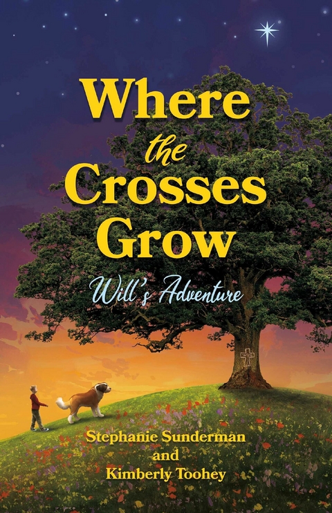 Where the Crosses Grow -  Stephanie Sunderman,  Kimberly Toohey