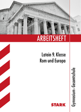 STARK Arbeitsheft Gymnasium - Latein 9. Klasse - Rom und Europa - Michael Feller