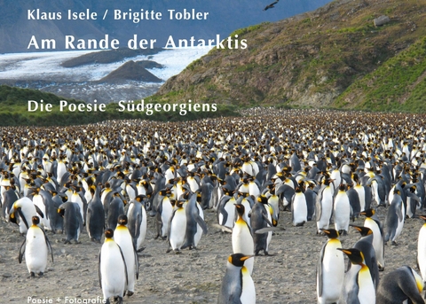 Am Rande der Antarktis - Klaus Isele, Brigitte Tobler