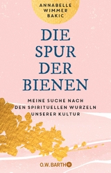 Die Spur der Bienen -  Annabelle Wimmer Bakic