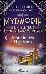 Mydworth - Mord in den Highlands - Matthew Costello, Neil Richards