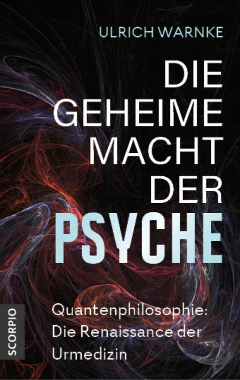 Die geheime Macht der Psyche -  Ulrich Warnke