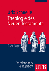 Theologie des Neuen Testaments - Udo Schnelle