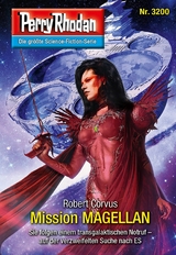 Perry Rhodan 3200: Mission MAGELLAN - Robert Corvus