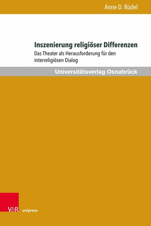 Inszenierung religiöser Differenzen -  Anne D. Rüdel