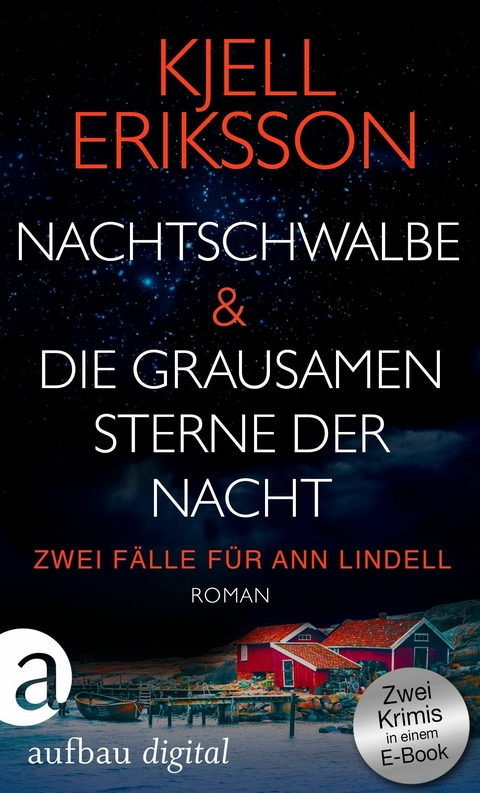 Nachtschwalbe & Die grausamen Sterne der Nacht - Kjell Eriksson