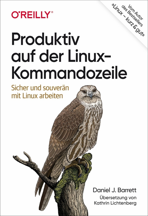 Produktiv auf der Linux-Kommandozeile -  Daniel J. Barrett