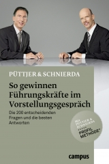 So gewinnen Führungskräfte im Vorstellungsgespräch - Christian Püttjer, Uwe Schnierda