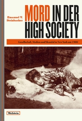 Mord in der High Society - Emanuel V. Steinbacher