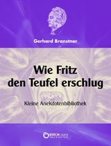 Wie Fritz den Teufel erschlug. - Gerhard Branstner