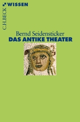 Das antike Theater - Bernd Seidensticker