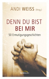 Denn du bist bei mir - 