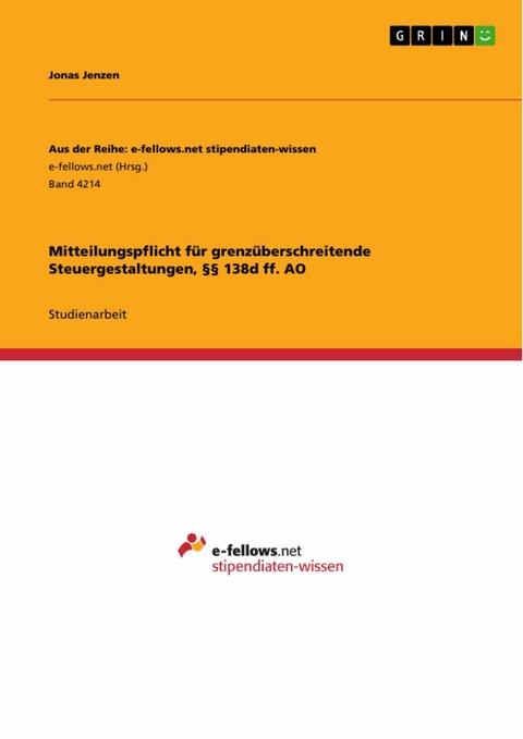 Mitteilungspflicht für grenzüberschreitende Steuergestaltungen, §§ 138d ff. AO - Jonas Jenzen