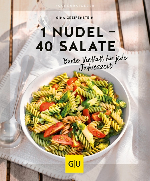 1 Nudel – 40 Salate - Gina Greifenstein