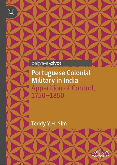 Portuguese Colonial Military in India -  Teddy Y.H. Sim