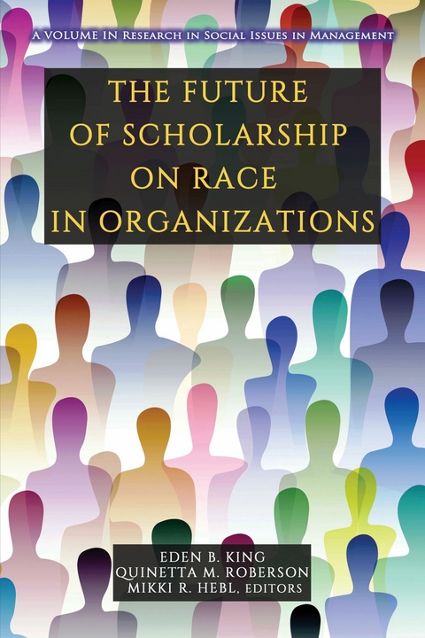 Future of Scholarship on Race in Organizations - 