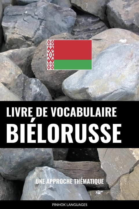 Livre de vocabulaire biélorusse -  Pinhok Languages