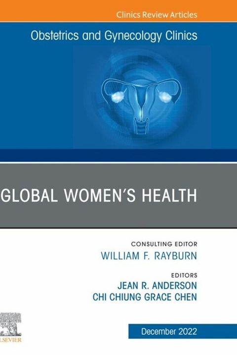 Global Women's Health, An Issue of Obstetrics and Gynecology Clinics, E-Book - 