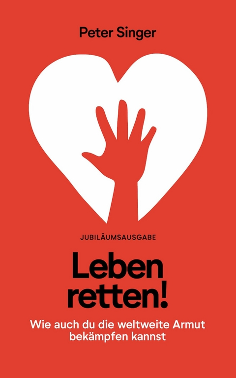 Leben retten! - Peter Singer