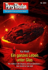 Perry Rhodan 3203: Ein ganzes Leben unter Glas - Kai Hirdt