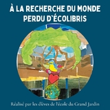 À la recherche du monde perdu d'Écolibris - Big Garden