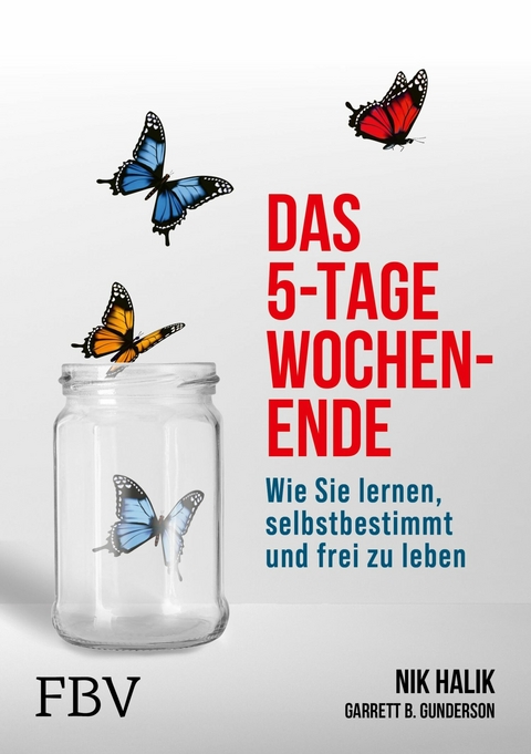 Das 5-Tage-Wochenende - Garrett Gunderson, Nik Halik